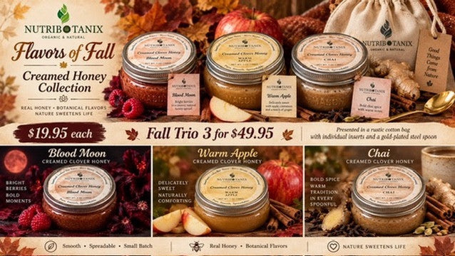 NutriBotanix Flavors of Fall composite featuring Blood Moon, Warm Apple and Chai creamed honey and the gift trio.